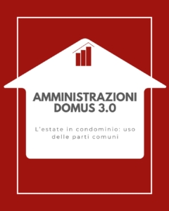 L’estate in condominio: uso delle parti comuni